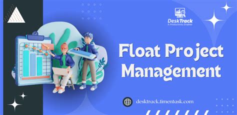 Guide to Float in Project Management: .